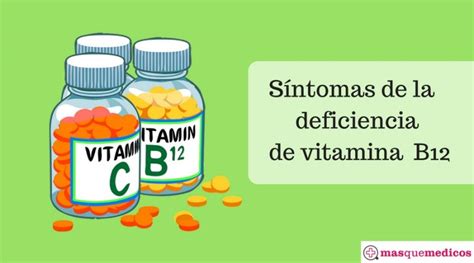 Síntomas De Que Sufres Déficit De Vitamina B12 Blog Mqm