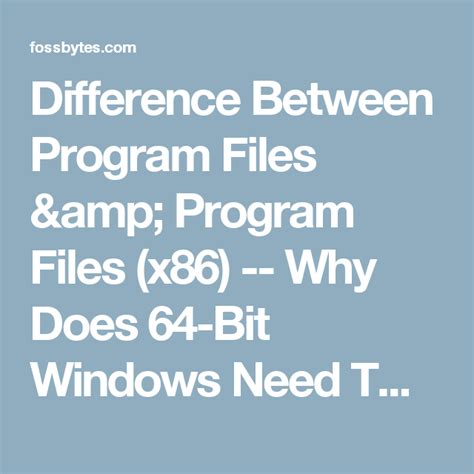 Difference Between Program Files And Program Files X86 Why Does 64