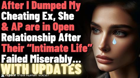 cheating ex and ap in open relationship after intimàte life fails youtube