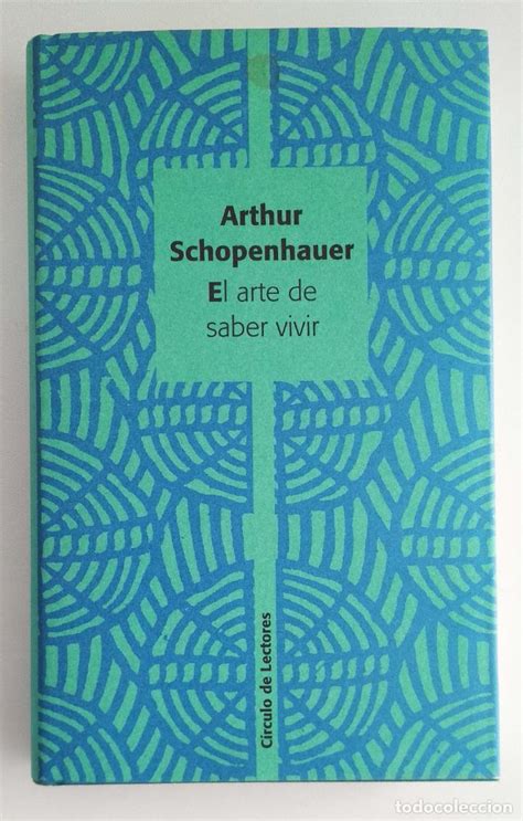 El Arte De Saber Vivir Arthur Schopenhauer Comprar Libros De