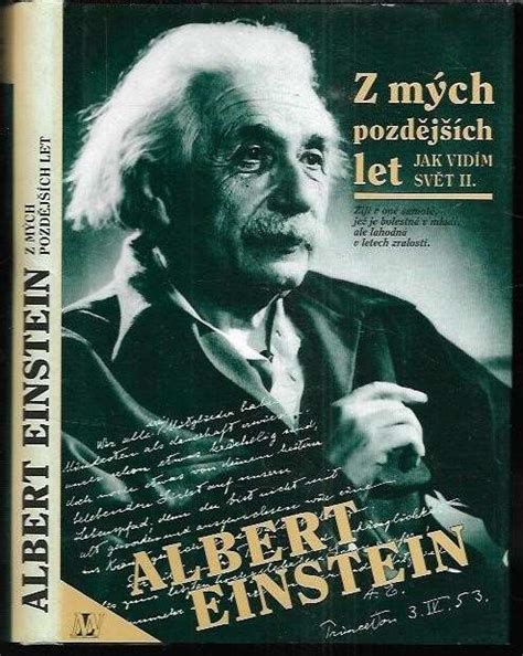 📗 Z Mých Pozdějších Let Jak Vidím Svět Ii Albert Einstein 1995