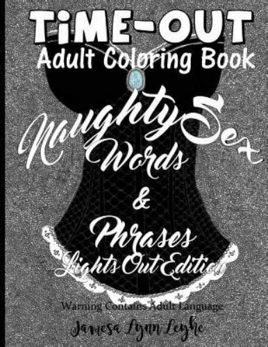 Naughty Sex Words And Phrases Time Out Coloring Book Lights Out Edition