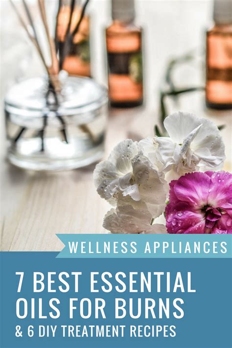 7 Best Essential Oils For Burns 6 Diy Treatment Recipes Wellness