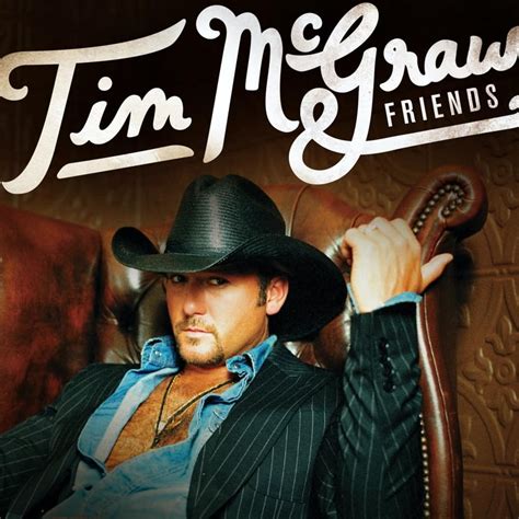 Tim Mcgraw Tim Mcgraw And Friends Lyrics And Tracklist Genius