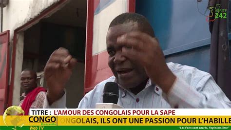 Verite 242 Brazzaville Lamour Des Congolais Pour La Sape Youtube