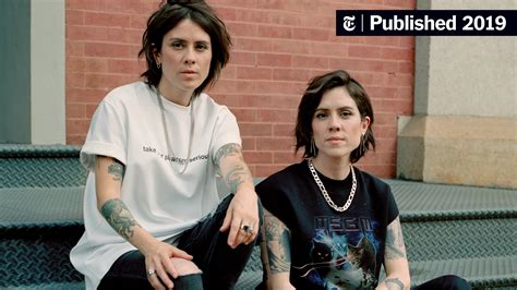 Nine Albums Later Tegan And Sara Are Finally Ready To Discuss High