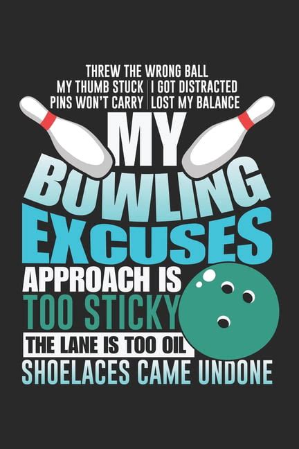My Bowling Excuses Funny Bowling Ball Strike Sport
