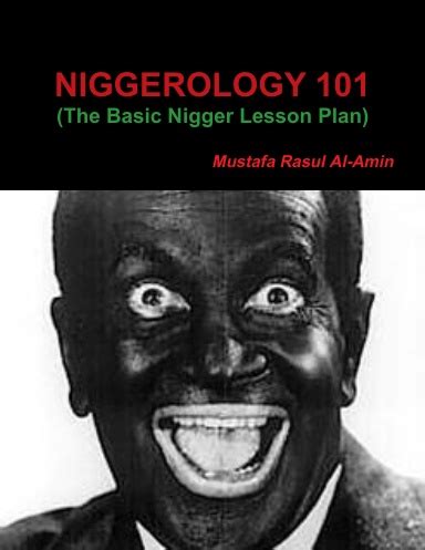 Niggerology The Basic Nigger Lesson Plan
