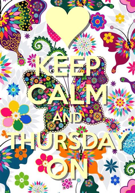 Keep Calm And Thursday On Pictures Photos And Images For Facebook