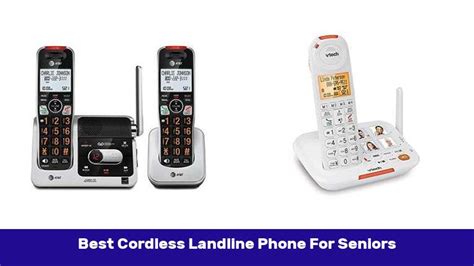 Best Cordless Landline Phone For Seniors Reviews And Buying Guides