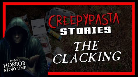 The Clacking Creepypasta 💀 Otis Jirys Horror Storytime Youtube
