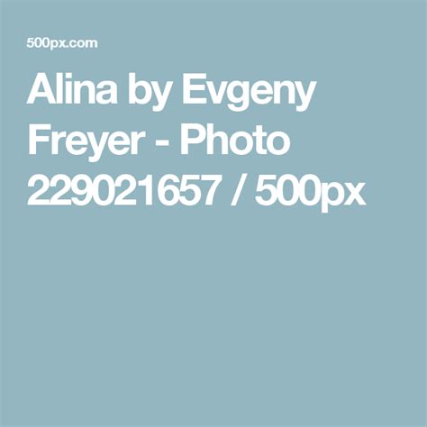 Alina By Evgeny Freyer Photo 229021657 500px