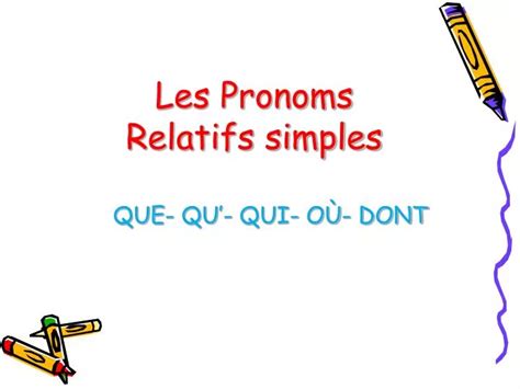 PPT Les Pronoms Relatifs Simples PowerPoint Presentation Free
