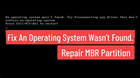 Fix An Operating System Wasn T Found Try Disconnecting Any Drives Repair Corrupted Mbr