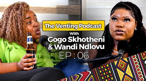 The Venting Ep 06 Wandi Ndlovu 80k Per Month In Sx Work