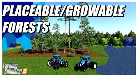 New Growableplaceable Forest Mod The Farm Sim Show Fs19 Best Mods
