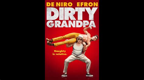 Dirty Grandpa Video Best Scene Youtube