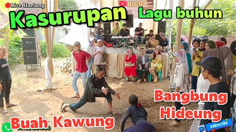 KASURUPAN LAGU Buhun BANGBUNG HIDEUNG BUAH Kawung Live Bajidoran