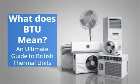 What Is Btu Ultimate Guide To Btu Rating Pickhvac