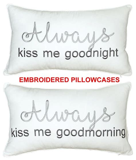 Decorhouzz Set Of 2 Pcs Always Kiss Me Goodnight And Morning Pillow Cases Embroidered Pillow