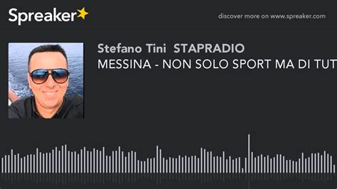 Messina Non Solo Sport Ma Di Tutto E Di Piu Giuseppe Ruggeri 18022016 Da Niceto Web
