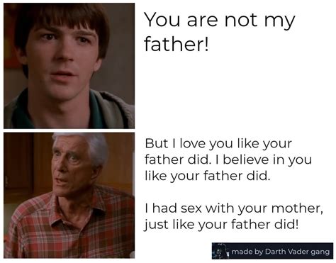 you are not my father memes