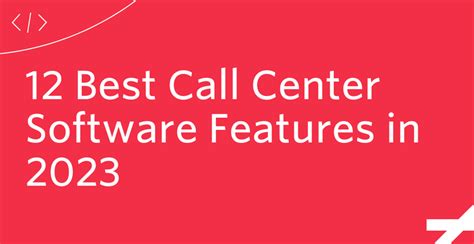 12 Best Call Center Software Features In 2023 Twilio