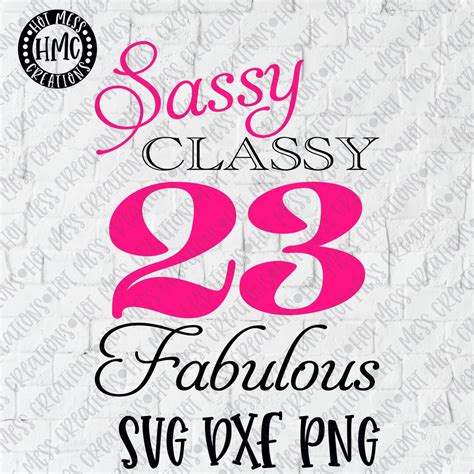 Birthday Svg Dxf Png Sassy Classy Fabulous 23rd Birthday Etsy