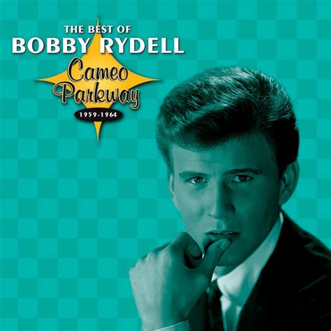 ‎cameo Parkway The Best Of Bobby Rydell 1959 1964 Album By Bobby Rydell Apple Music