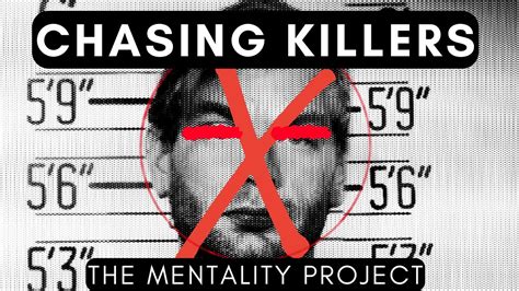 Chasing Killers Mentality Project Youtube