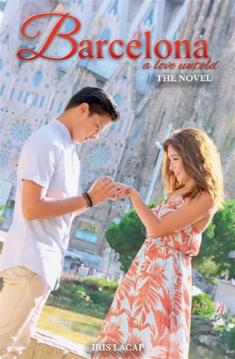 Barcelona A Love Untold The Novel By Iris Lacap Goodreads