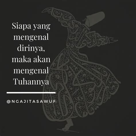 Bagi ilmu kalam, filsafat, maupun tasawuf berurusan dengan hal yang sama yaitu kebenaran. Ngaji Tasawuf di Instagram "Sudahkah kita mengenal diri ...