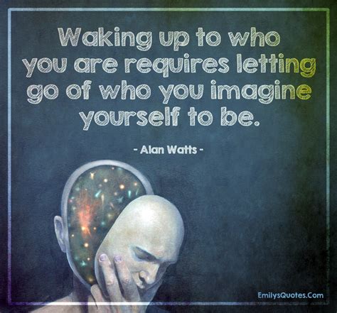 Waking Up To Who You Are Requires Letting Go Of Who You