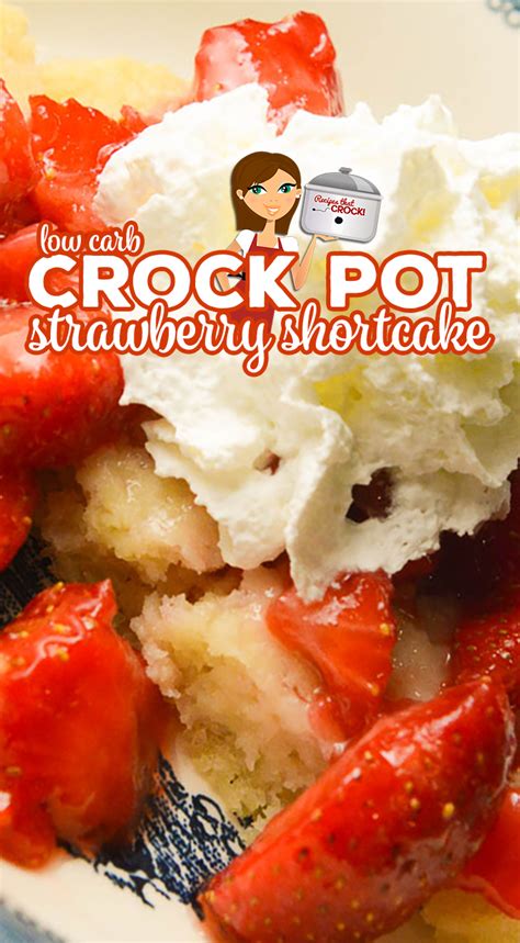 Simple crock pot soup recipes. Crock Pot Low Carb Strawberry Shortcake - Recipes That Crock!