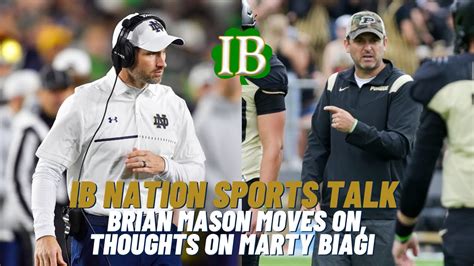 Ib Nation Sports Talk Brian Mason Leaving Notre Dame Thoughts On Marty Biagi Youtube