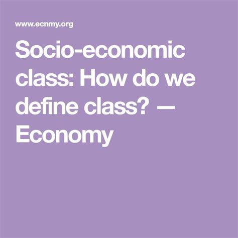 Socio Economic Class How Do We Define Class — Economy Socio