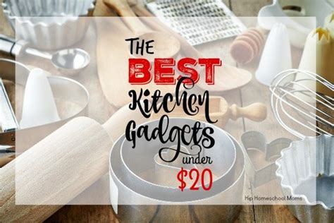 Maybe you would like to learn more about one of these? The BEST Kitchen Gadgets Under $20 | Hip Homeschool Moms
