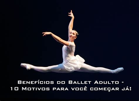 Diário De Uma Beleza Dica Benefícios Do Ballet Adulto