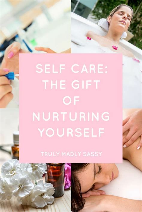 The T Of Nurturing Yourself Nurturing Self Care Routine Self Care