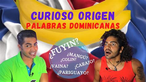 curioso origen de palabras dominicanas a lo culto con anderson mercedes youtube