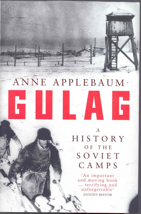 Anne Applebaum Books Gulag A History Anne Applebaum Russian History