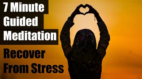 Minute Guided Meditation To Recover From Stress Promote Relaxation