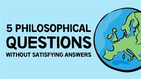 5 Philosophical Questions Without Satisfying Answers Youtube