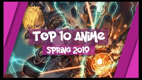 Top 10 Anime Of Spring 2019 Youtube