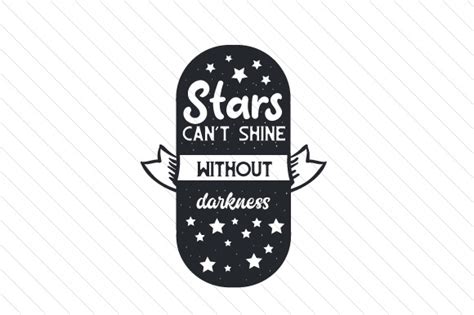 Stylish hand drawn typography poster. Stars can't shine without darkness SVG Cut file by Creative Fabrica Crafts - Creative Fabrica