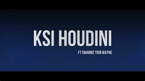 Ksi Houdini Feat Swarmz And Tion Wayne Lyrics Video Youtube
