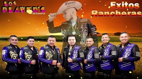 Los Players De Tuzantla Rancheras Viejitas Puro Tierra Caliente Mix