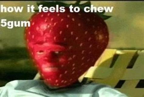 Strawberry Flavor How It Feels To Chew 5 Gum Know Your Meme