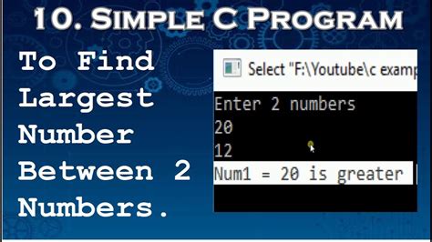 Simple C Program To Find Largest Greatest Of Two Numbers YouTube