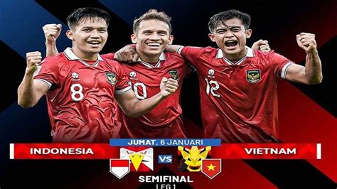 Susunan Pemain Timnas Indonesia Vs Vietnam Semifinal Aff 2022 Nadeo